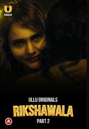 Rikshawala Part 2 2023 Hindi Ullu Web Series Download 480p 720p 1080p Filmy4WEB Filmyzilla