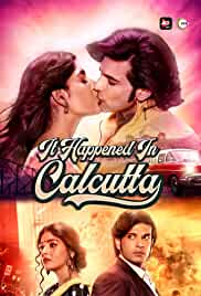 It Happened In Calcutta Filmy4WEB Web Series All Episode 720p 480p HD Download